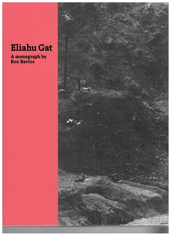 Catalog Eliahu Gat A Monograph By Ron Bartos Art Exhibition