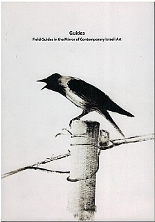 Catalog" "Guides: Field Guides in Mirror of Contemporary Israeli Art"