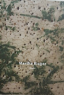 "Martha Rieger: Oasis"