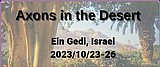 Axons in the Desert 2023 Axons in the Desert 2023